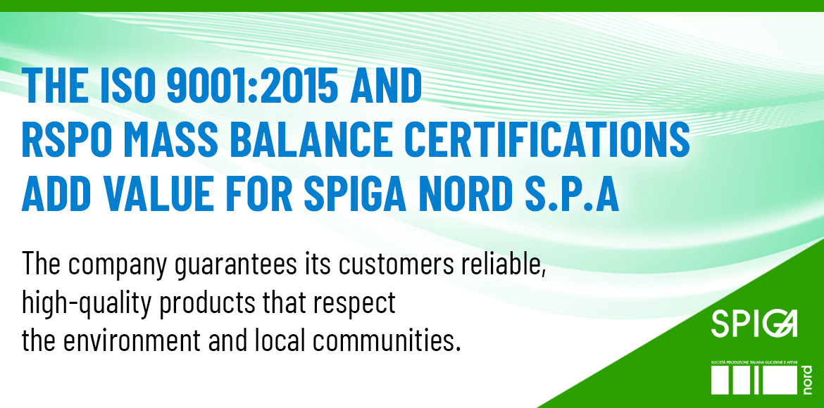 Certification ISO 9001:2015 RSPO Mass Balance certifications add value Spiga Nord polyglycerol glycerol halal kosher