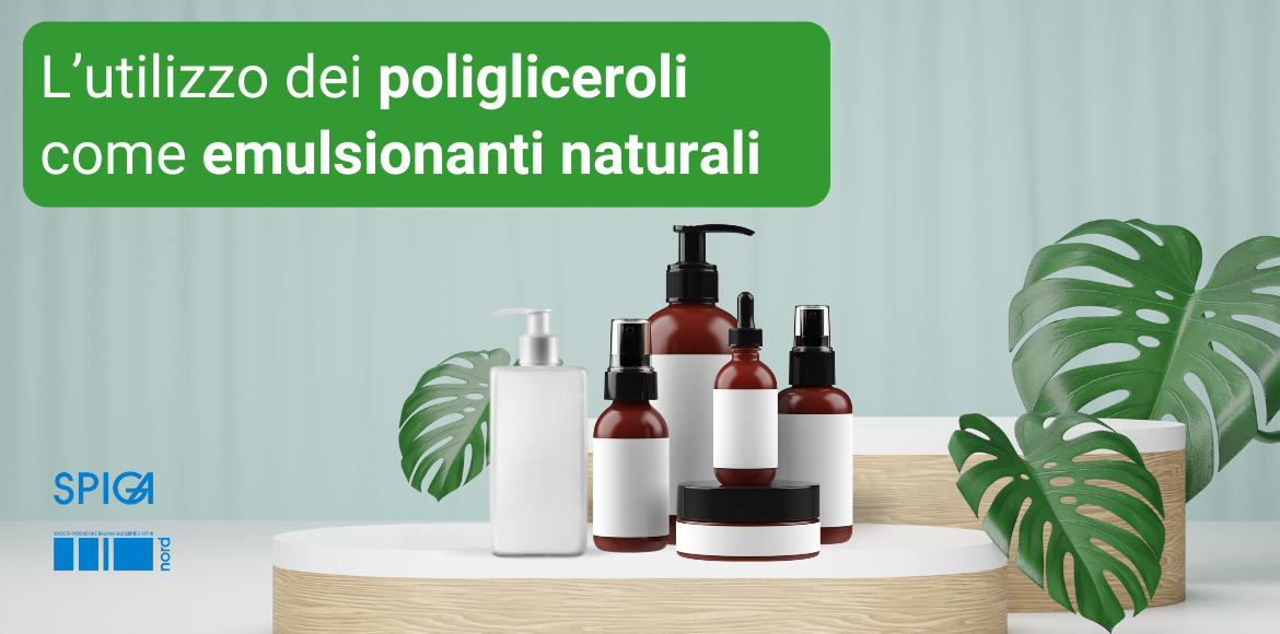 L’utilizzo dei poligliceroli come emulsionanti naturali